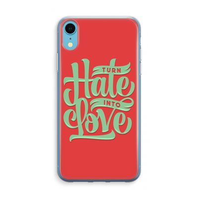 Turn hate into love: iPhone XR Transparant Hoesje