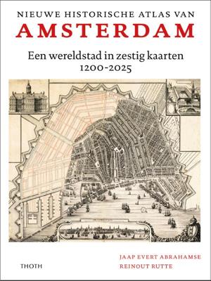 Nieuwe historische atlas van Amsterdam (Hardback)