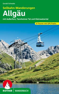 Wandelgids Seilbahn-Wanderungen Allgäu | Rother Bergverlag
