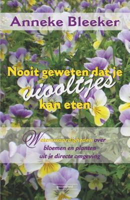 Nooit geweten dat je viooltjes kan eten (Paperback)