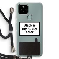 Black is my happy color: Pixel 5 Transparant Hoesje met koord