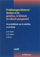 Probleemgeoriënteerd denken in de genetica in klinisch en ethisch perspectief (Paperback)