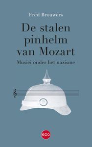 De stalen pinhelm van Mozart - Fred Brouwers - ebook