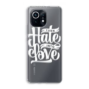 Turn hate into love: Xiaomi Mi 11 Transparant Hoesje