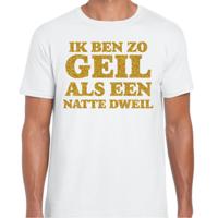 Verkleed T-shirt heren - geil als een dweil -  wit - glitter goud - fout/goud/stout - thumbnail