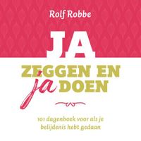 Ja zeggen en ja doen - Rolf Robbe - ebook