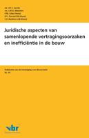 Juridische aspecten van samenlopende vertragingsoorzaken en inefficiëntie in de bouw (Paperback)