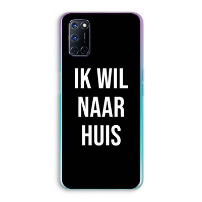 Ik wil naar huis - Zwart: Oppo A52 Transparant Hoesje