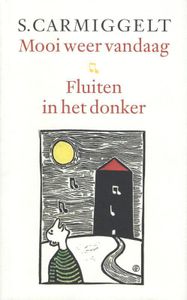 Mooi weer vandaag & Fluiten in het donker - Simon Carmiggelt - ebook