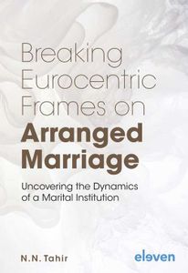 Breaking Eurocentric Frames on Arranged Marriage - N.N. Tahir - ebook