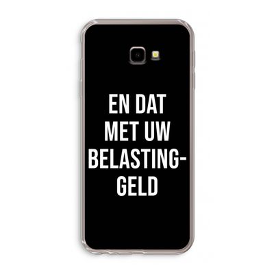Belastinggeld - Zwart: Samsung Galaxy J4 Plus Transparant Hoesje