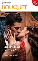 Om liefde of de troon? - Caitlin Crews - ebook