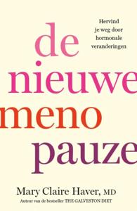 De nieuwe menopauze - Mary Claire Haver - ebook