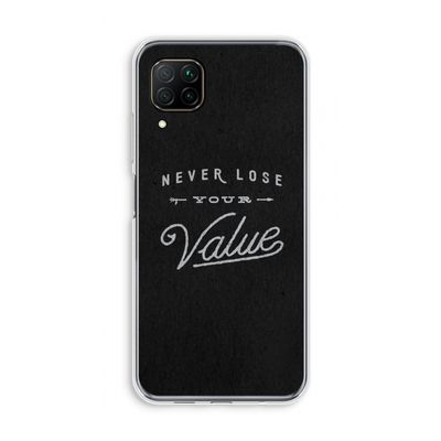 Never lose your value: Huawei P40 Lite Transparant Hoesje