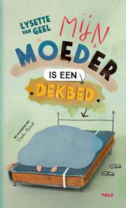 Mijn moeder is een dekbed