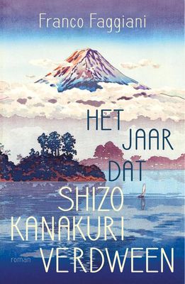 Het jaar dat Shizo Kanakuri verdween - Franco Faggiani - ebook