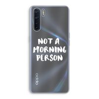 Morning person: Oppo A91 Transparant Hoesje