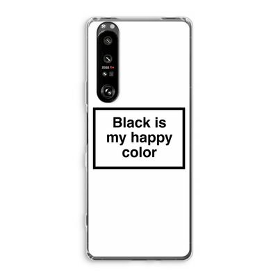 Black is my happy color: Sony Xperia 1 III Transparant Hoesje