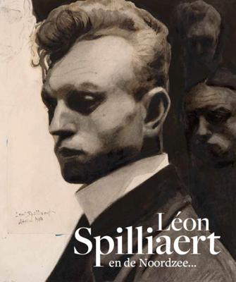 Léon Spilliaert en de Noordzee.. (Paperback)
