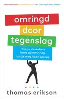 Omringd door Tegenslag - Relaties & Persoonlijke ontwikkeling - Spiritueelboek.nl