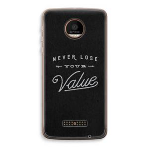 Never lose your value: Motorola Moto Z Force Transparant Hoesje
