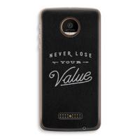 Never lose your value: Motorola Moto Z Force Transparant Hoesje - thumbnail