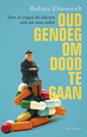 Oud genoeg om dood te gaan (Paperback)