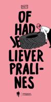 Of had je liever pralines? (Paperback) Of had je liever pralines? (Paperback)