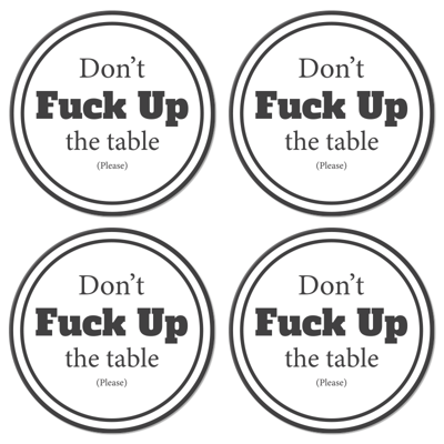 Citaat onderzetters Zin verpest de tafel niet