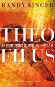 Theofilus - deel 1 - Randy Singer - ebook