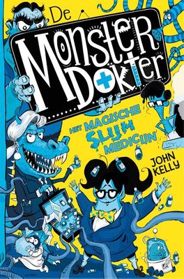 Het magische slijmmedicijn - John Kelly - ebook
