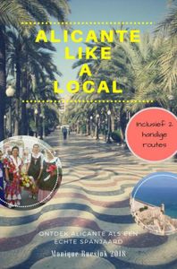 Alicante Like a Local 2018 - Monique Ruesink - ebook