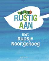 Rustig aan met Rupsje Nooitgenoeg