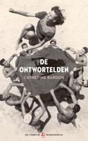 De ontwortelden (Paperback)