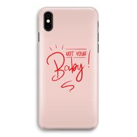 Not Your Baby: iPhone X Volledig Geprint Hoesje