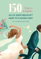 150 dingen om te bespreken als je geen bruiloft meer te plannen hebt (Hardback)