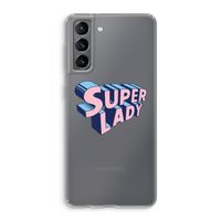 Superlady: Samsung Galaxy S21 Transparant Hoesje