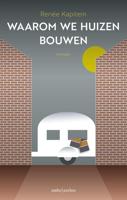 Waarom we huizen bouwen - Renée Kapitein - ebook