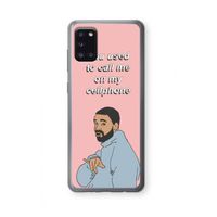 Hotline bling: Samsung Galaxy A31 Transparant Hoesje