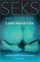 Seks, een en al seks - Lotte Hendrickx - ebook - thumbnail