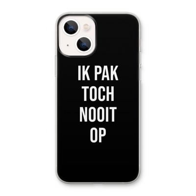 Ik pak nooit op - Zwart: iPhone 13 Transparant Hoesje