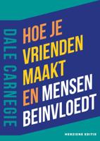 Hoe je vrienden maakt en mensen beïnvloedt (Paperback)