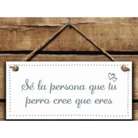 Ophangdecoratie Magnet & Steel Sé la persona que tu perro cree que eres 13 x 13 x 0,8 cm