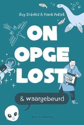 Onopgelost en waargebeurd (Paperback)