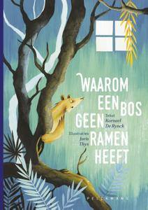 Waarom een bos geen ramen heeft (Hardback)