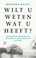 Wilt u weten wat u heeft? - Mustafa Bulut - ebook