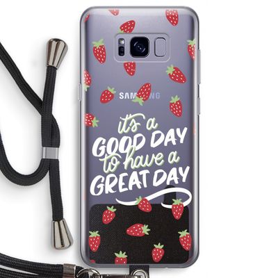 Don't forget to have a great day: Samsung Galaxy S8 Transparant Hoesje met koord