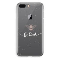 Be(e) kind: iPhone 8 Plus Transparant Hoesje