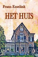 Het Huis - Frans Esselink - eBook (9789081826617) - thumbnail