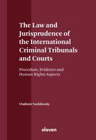 The Law and Jurisprudence of the International Criminal Tribunals and Courts - Vladimir Tochilovsky - ebook